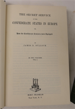 The Secret Service of the Confederate States in Europe or How the Confederate Cruisers were Equipped Volumes I & II - By James D. Bulloch - Originally Published in 1883 - Reprinted 1972 - Burt...