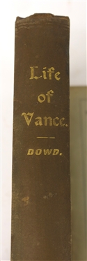 The Life of Zebulon B. Vance By Clement Dowd - 1897 Hardcover Book - Charlotte, NC - Observer Printing and Publishing House and A Lecture Delivered Before John A. Andrew Post in Boston...