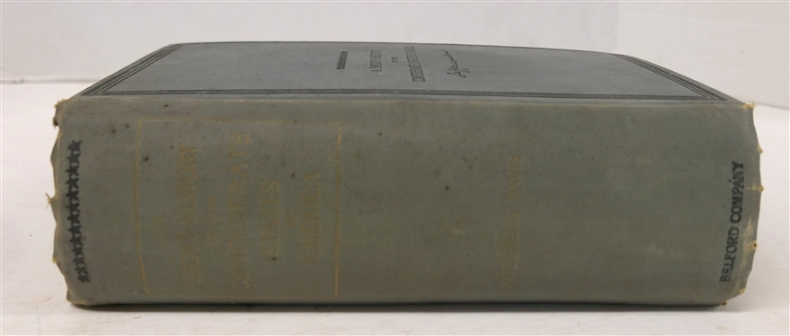A Short History of the Confederate States of America by Jefferson Davis - 1890 Hardcover Book - Published New York: Belford Company, Publishers - Hardcover First Edition 