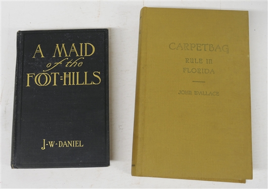 A Maid of the Foot Hills or Missing Links in The Story of Reconstruction by J.W. Daniel - 1905 Hardcover First Edition - The Neale Publishing Company and Carpetbag Rule in Florida - The Inside...