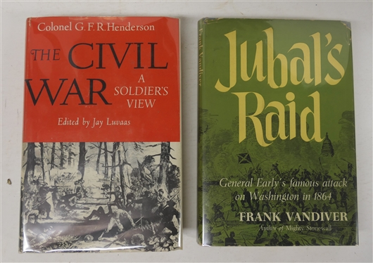 The Civil War - A Soldiers View by Col. G.F.R. Henderson - 1958 The University of Chicago Press - Hardcover Book with Dust Jacket and Jubal''s Raid - General Early''s Famous Attack on Washington...