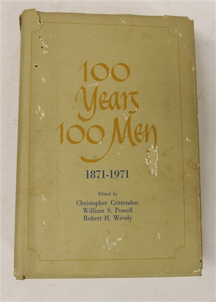 "100 Years 100 Men 1871 - 1971" Edited by Christopher Crittenden, William S. Powell, and Robert H. Woody - Hardcover Book with Dust Jacket - "With the Compliments of The Edwards & Broughton Company...