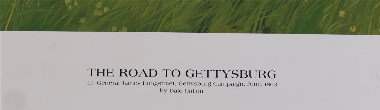 The Road To Gettysburg Lt. General James Longstreet, Gettysburg Campaign, June 1863 - By Dale Gallon - Artist Signed and Numbered Print 126/350 - with Certificate of Authenticity - Print Measures...