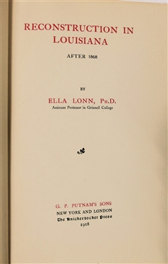 Reconstruction in Louisiana After 1868 By Ella Lonn, Ph.D. Assistant Professor in Grinnell College - 1918 Hardcover Book - Published by G.P. Putnam''s Sons New York and London - The Knickerbocker...