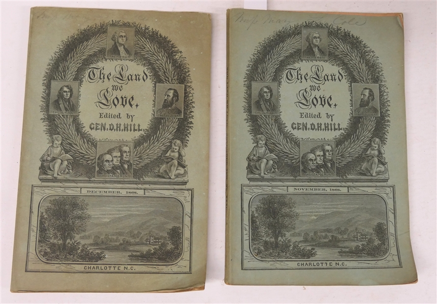 The Land We Love  - A New Monthly Magazine" Edited By Gen. D.H. Hill -  Charlotte, N.C. - November 1868 No. XXXI and December 1868 No. XXXII