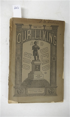 Our Living and Our Dead Magazine Series April 1875 - Vol. 2, No. 2 - Published At Raleigh, N.C. - S.D. Pool Editor 