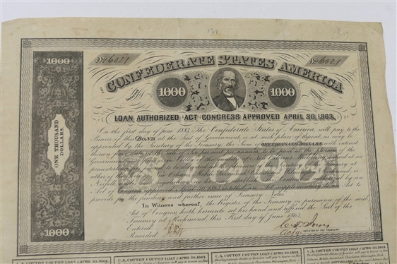 Confederate States of America Loan Authorized Act. Congress Approved April 30, 1863 $1000 Bond - No. 6021 - Uncut - C.S. Cotton Coupon Loan Interest Coupons -Granting $60 Per Year Interest