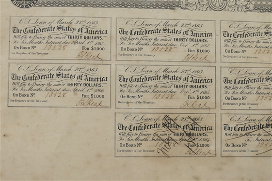 Confederate States of America Loan Authorized by Act of Congress C.S.A. March 25th 1863 $1000 Bond - No. 18528 - Signed and Sealed - Uncut - 10 Interest Coupons on Bottom 2 of Which are Crossed...