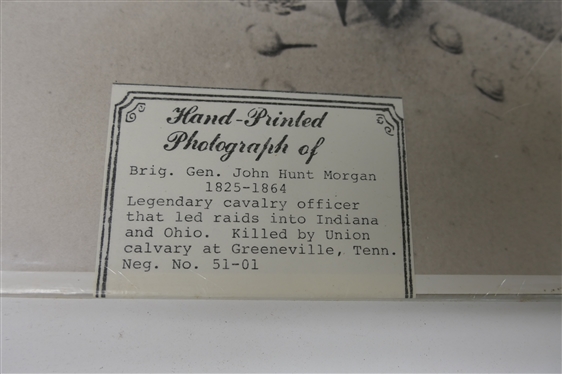 2 Hand Printed Photographs - Brig. Gen. John Hunt Morgan 1825-1864 Legendary cavalry officer that led raids into Indiana and Ohio. Killed by Union calvary at Greeneville, Tenn. Neg. No. 51-01 and...