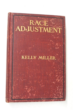 Race Adjustment - Essays on the Negro in America by Kelly Miller Second Edition - 1909 - Hardcover Book - The Neale Publishing Company 