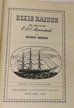 Dixie Raider - The Saga of the C.S.S. Shenandoah by Murray Morgan - First Edition Hardcover with Dust Jacket and Yankee Quaker Confederate General - The Curious Career of Bushrod Rust Johnson...