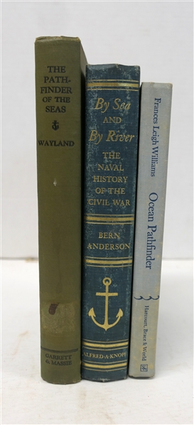 3 Hardcover Books - "Ocean Pathfinder" by Frances Leigh Williams- Author Signed First Edition, "By Sea and By River - The Naval History of The Civil War" by Bern Anderson - First Edition, and "The...