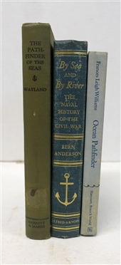 3 Hardcover Books - Ocean Pathfinder by Frances Leigh Williams- Author Signed First Edition, By Sea and By River - The Naval History of The Civil War by Bern Anderson - First Edition, and The...