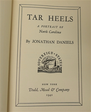 Tar Heels - A Portrait of North Carolina by Johnathan Daniels - Second Printing September 1941 - Hardcover Book 