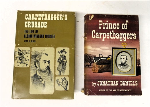 Carpetbagger''s Crusade - The Life of Albion Winegar Tourgee By Otto H. Olsen - 1965 Hardcover with Dust Jacket and Prince of Carpetbaggers by Johnathan Daniels - Author Signed and Inscribed...