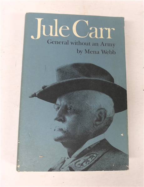 "Jule Carr - General Without An Army" by Mena Webb - 1987 University of North Carolina Press - Author Signed - Hardcover with Dust Jacket