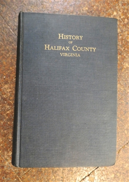 History of Halifax County Virginia by Wirt Johnson Carrington - 1924 First Edition Hardcover Book 