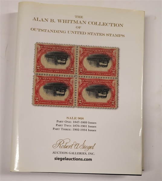 "The Alan B. Whitman Collection of Outstanding United States Stamps" Sale 968 - Presented by Robert A. Siegel Auction Galleries, INC - 2009 - Hardcover Auction Catalogue Book with Supplement...