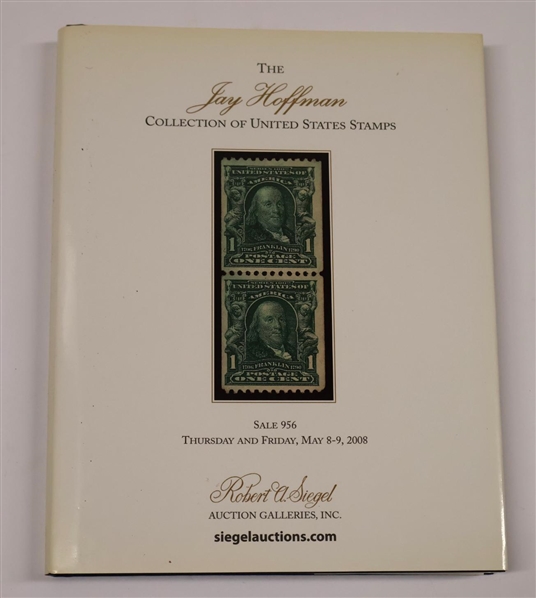 "The Jay Hoffman Collection of United States Stamps" Auction Catalogue - Sale 956 Thursday and Friday, May 8-9, 2008 - Hardcover Auction Catalogue Book with Dust Jacket -