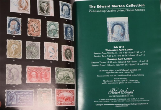 The Edward Morton Collection - Outstanding Quality United States Stamps Sale 1219 Wednesday, April 8, and Thursday, April 9, 2020 - Presented by Robert A. Siegel Auction Galleries, INC -...