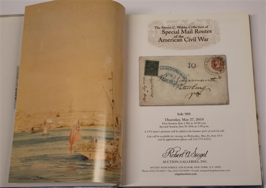 The Steven C. Walske Collection of Special Mail Routes of the American Civil War - Sale 988 - Thursday, May 27, 2010 -Presented by Robert A. Siegel Auction Galleries, INC. - Hardcover Auction...