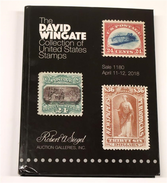 "The David Wingate Collection of United States Stamps" Sale 1180 - April 11 -12, 2018 -Hardcover Auction Catalogue - Presented by Robert A. Siegel Auction Galleries, INC - Hardcover Auction...