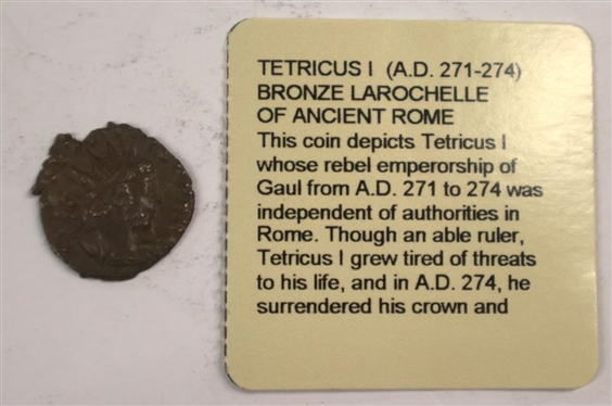 Tetricus I (A.D. 271 - 274) Bronze Larochelle of Ancient Rome - Roman Coin - Guaranteed Genuine by Littleton Coin Company, LLC